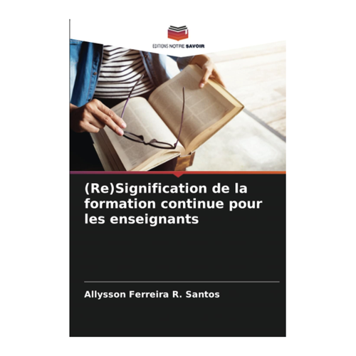 Bild von (Re)Signification de la formation continue pour les enseignants - Ferreira R. Santos, Allysson