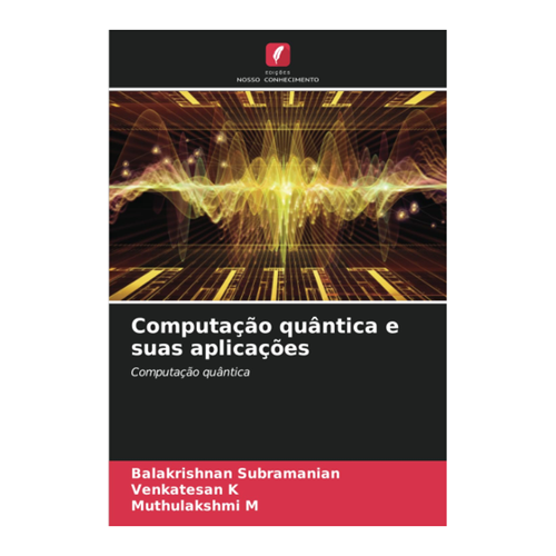 Bild von Computação quântica e suas aplicações: Ein umfassender Leitfaden