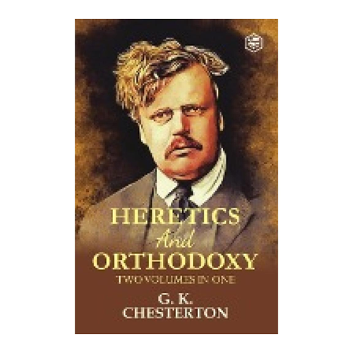 Bild von Chesterton, G. K.: Heretics and Orthodoxy - Ein Klassiker der Literatur