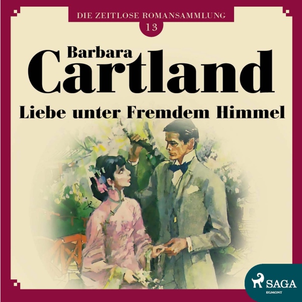 Bild von Liebe unter fremdem Himmel: Die zeitlose Romansammlung von Barbara Cartland 13
