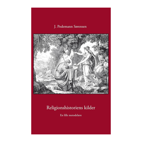 Bild von Religionshistoriens kilder: En lille metodelære von J. Podemann Sørensen