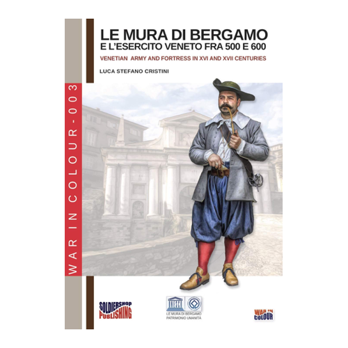 Bild von Cristini, Luca Stefano: Le mura di Bergamo e l'esercito veneto fra 500 e 600