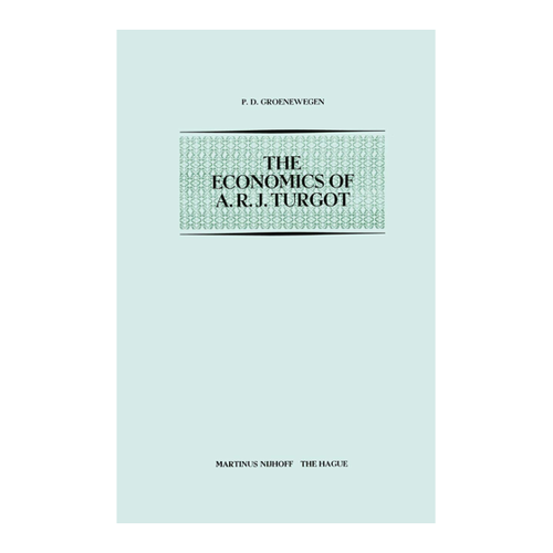 Bild von The Economics of A.R.J. Turgot von P. D. Groenewegen – Produktcheck
