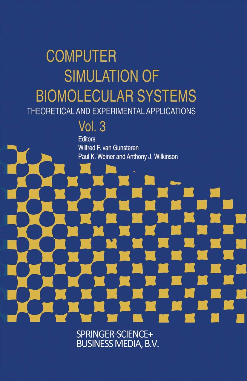 Bild von Computer Simulation of Biomolecular Systems: Theoretical and Experimental Applications (Computer Simulations of Biomolecular Systems, 3, Band 3)