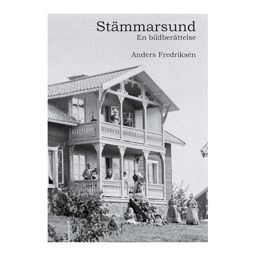 Bild von Stämmarsund: En bildberättelse von Anders Fredriksén