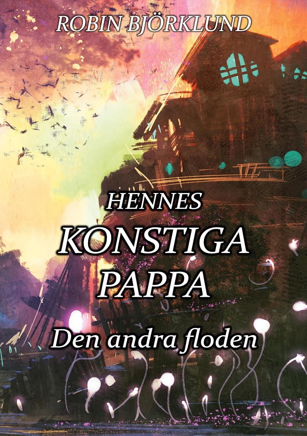 Bild von Hennes konstiga pappa: Den andra floden (Tuva-böckerna)