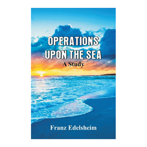 Bild von Operations Upon the Sea: Eine detaillierte Studie von Franz Edelsheim