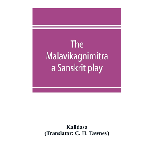 Bild von Kalidasa: The Malavikagnimitra - Ein Meisterwerk der Sanskrit-Literatur