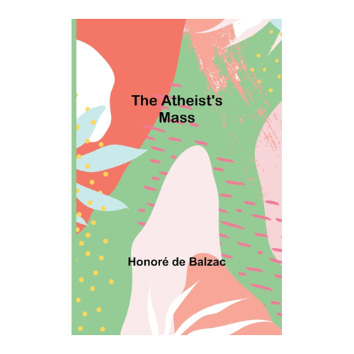 Bild von The Atheist's Mass von Honoré de Balzac