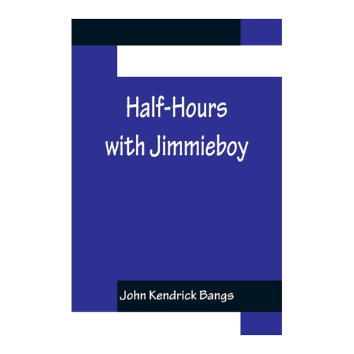 Bild von Half-Hours with Jimmieboy – Ein unterhaltsames Leseerlebnis