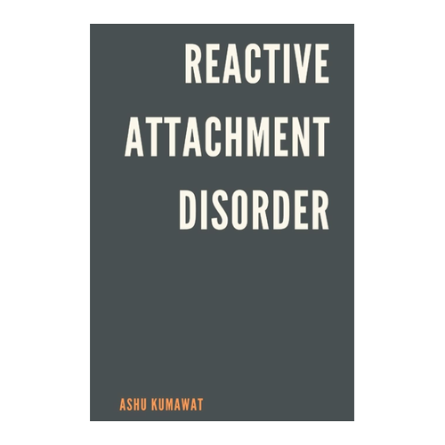 Bild von Kumawat, Ashu: Reactive Attachment Disorder