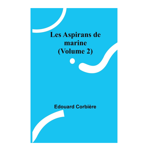 Bild von Les Aspirans de marine (Volume 2) - Ein umfassender Überblick