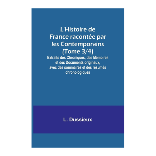 Bild von L'Histoire de France racontée par les Contemporains (Tome 3/4)