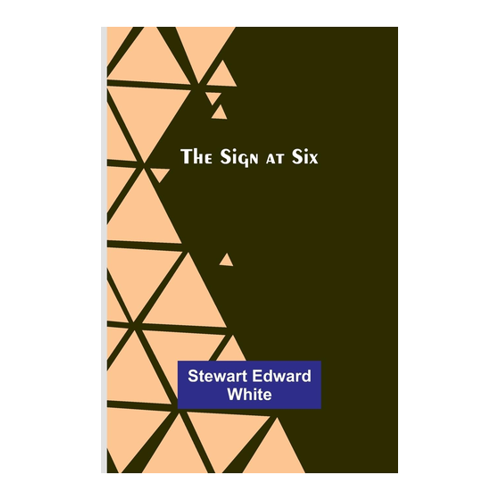 Bild von The Sign at Six von Stewart Edward White