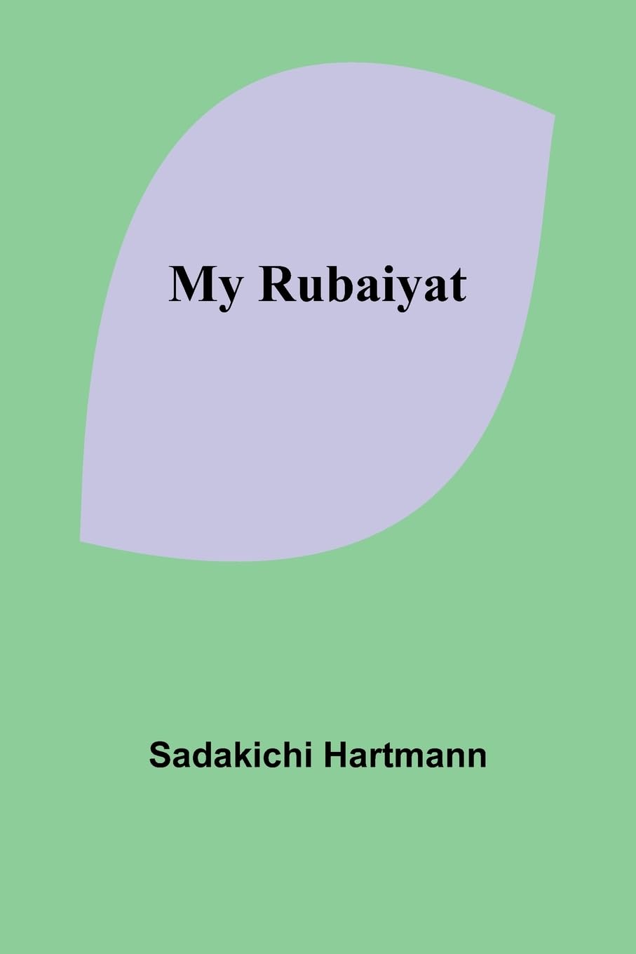 Bild von Hartmann, Sadakichi: My Rubaiyat