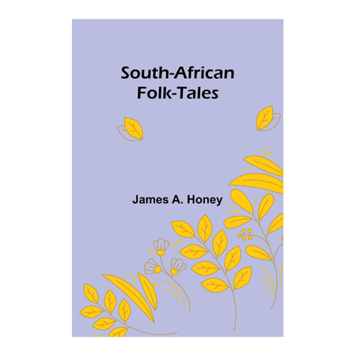 Bild von South-African Folk-Tales von A. Honey, James