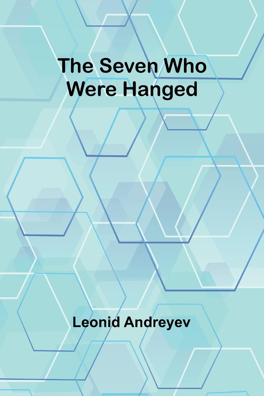 Bild von Andreyev, Leonid: The Seven Who Were Hanged