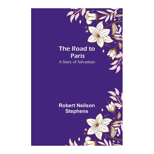 Bild von The Road to Paris: A Story of Adventure