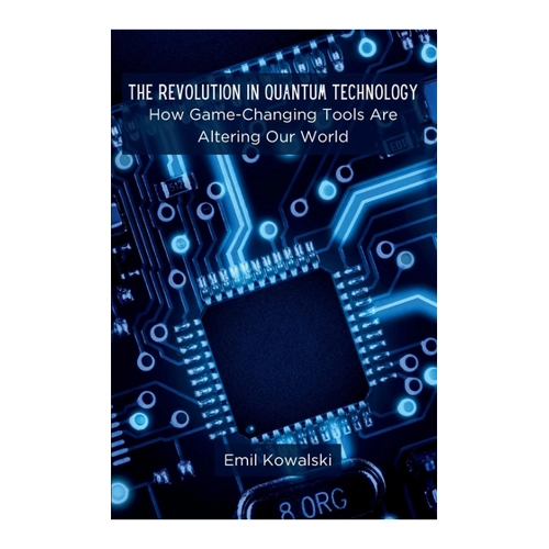 Bild von The Revolution in Quantum Technology: How Game-Changing Tools Are Altering Our World