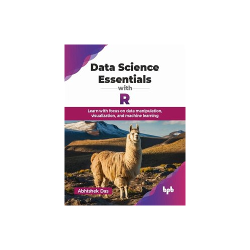 Bild von Data Science Essentials with R: Ein umfassender Leitfaden für Datenanalyse und maschinelles Lernen