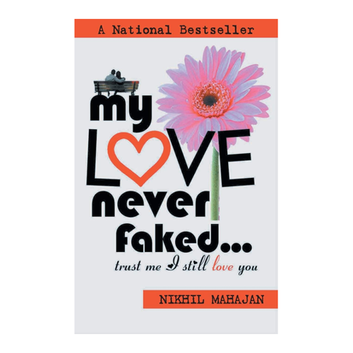Bild von My Love Never Faked... - Nikhil Mahajan