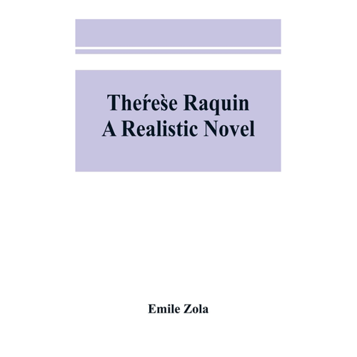 Bild von The¿re¿se Raquin: eine realistische Erzählung von Émile Zola