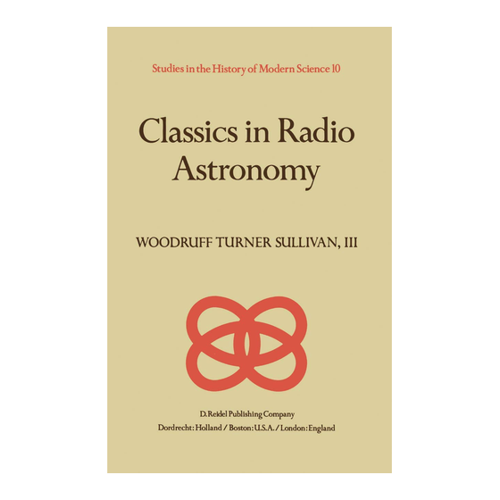 Bild von Classics in Radio Astronomy von W. T. Sullivan