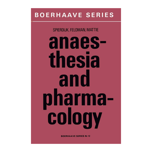 Bild von Anaesthesia and Pharmacology: With a Special Section on Professional Hazards (Boerhaave Series for Postgraduate Medical Education, Band 12)