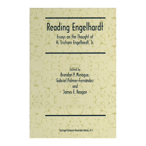 Bild von Reading Engelhardt: Essays on the Thought of H. Tristram Engelhardt, Jr.