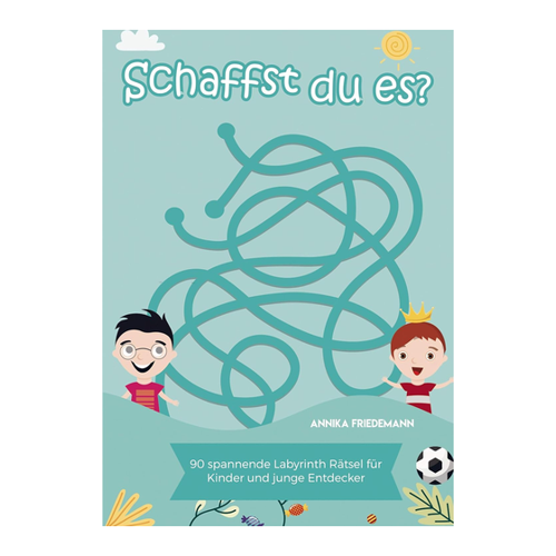 Bild von Annika Friedemann: Schaffst du es? - 90 spannende Labyrinth Rätsel für Kinder und junge Entdecker