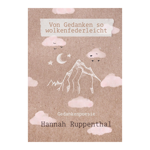 Bild von Hannah Ruppenthal: Von Gedanken so wolkenfederleicht