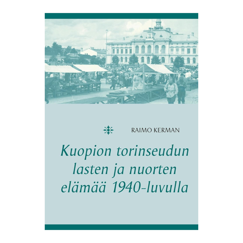 Bild von Kuopion torinseudun lasten ja nuorten elämää 1940-luvulla – Ein Einblick in die Jugend der 1940er Jahre