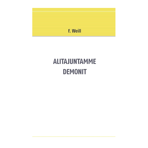 Bild von Weill, F.: Alitajuntamme demonit – Ein Blick auf das Buch