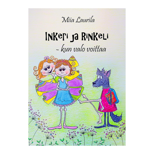 Bild von Inkeri ja Rinkeli - kun valo voittaa von Miia Laurila
