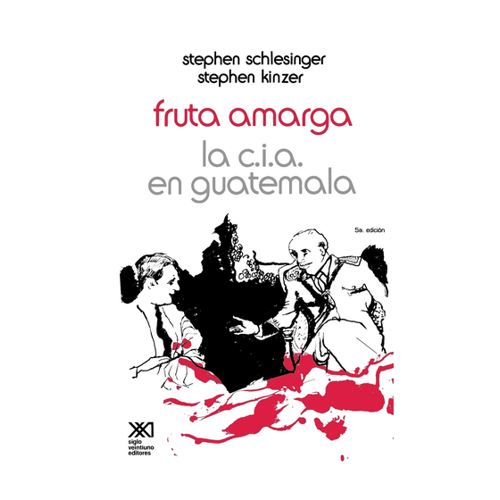Bild von Fruta Amarga: La CIA En Guatemala, Fruta Amarga