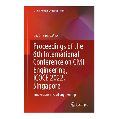 Bild von Proceedings of the 6th International Conference on Civil Engineering, ICOCE 2022, Singapore