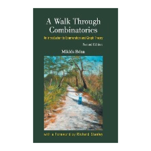 Bild von A Walk Through Combinatorics: An Introduction to Enumeration and Graph Theory (Second Edition)