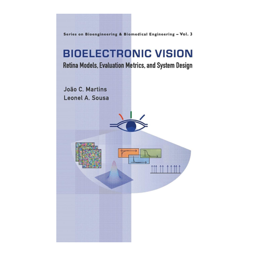 Bild von Bioelectronic Vision: Retina Models, Evaluation Metrics and System Design