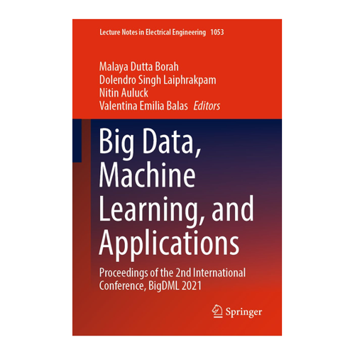Bild von Big Data, Machine Learning, and Applications – Einzigartige Perspektiven für Forscher und Praktiker