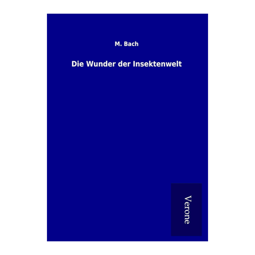 Bild von Die Wunder der Insektenwelt von M. Bach