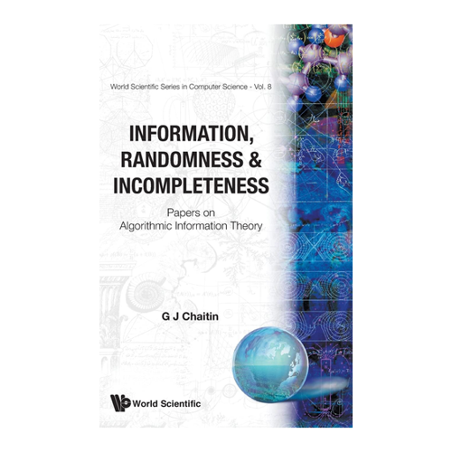 Bild von Information, Randomness & Incompleteness: Ein faszinierendes Kompendium von Chaitin