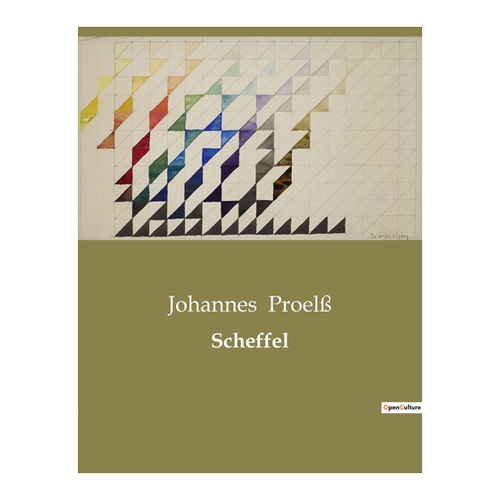Bild von Scheffel, Proelß, Johannes: Scheffel