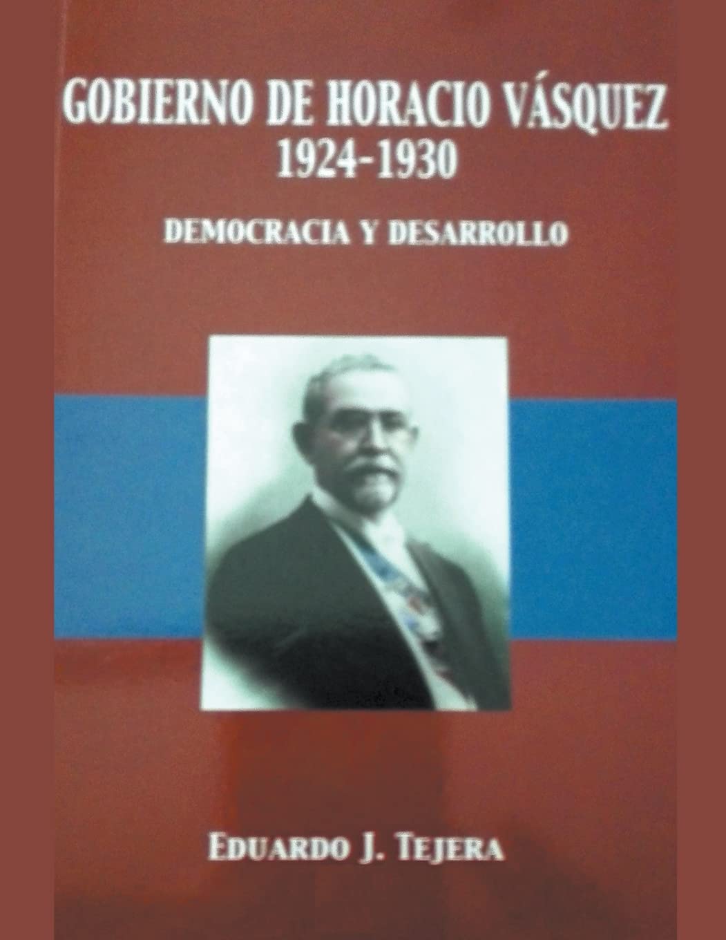 Bild von Tejera, Eduardo J: El Gobierno de Horacio Vásquez