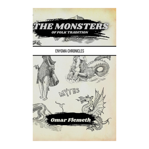 Bild von Flemeth, Omar: The Monsters of Folk Tradition