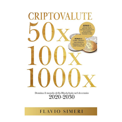 Bild von Criptovalute 50X - 100X - 1000X: Domina il mondo della Blockchain nel decennio 2020-2030