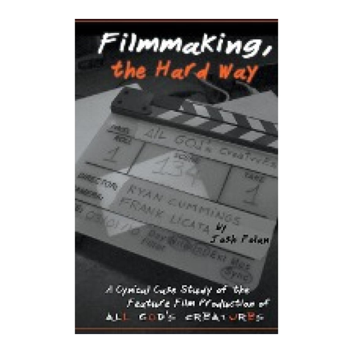 Bild von Filmmaking, the Hard Way – Ein praxisnaher Leitfaden für Filmemacher