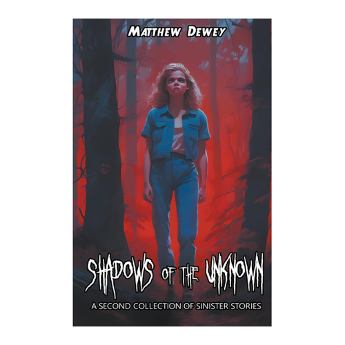 Bild von Dewey, Matthew: Shadows of the Unknown - Eine Sammlung düsterer Geschichten