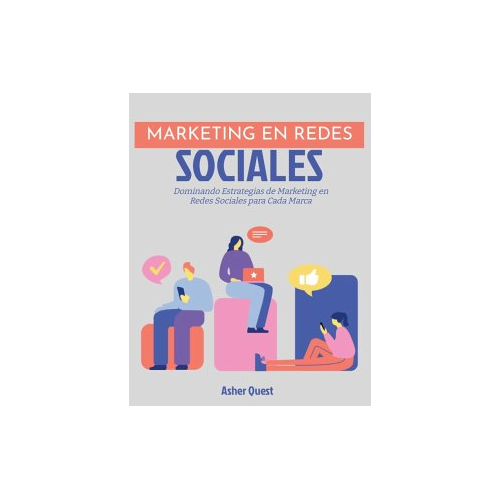 Bild von Marketing en Redes Sociales: Dominando Estrategias de Marketing en Redes Sociales para Cada Marca (eBook, ePUB)