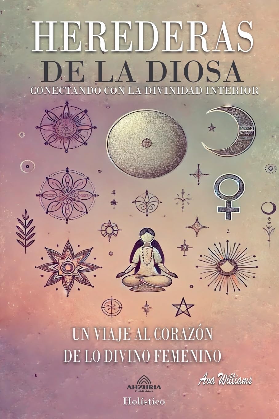 Bild von Williams, Ava: Herederas de la Diosa - Conectando Con la Divinidad Interior