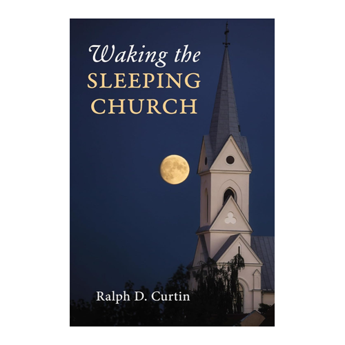 Bild von Waking the Sleeping Church von Ralph D. Curtin